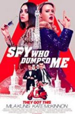 Watch The Spy Who Dumped Me 123MoviesFree