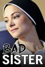 Watch Bad Sister 123MoviesFree