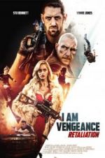 Watch I Am Vengeance: Retaliation 123MoviesFree