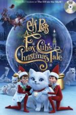 Watch Elf Pets: A Fox Cub\'s Christmas Tale 123MoviesFree