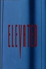 Watch Elevated 123MoviesFree