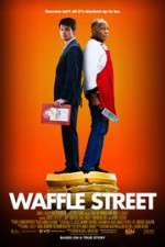 Watch Waffle Street 123MoviesFree