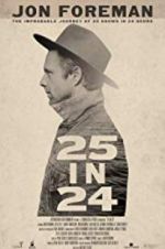 Watch 25 IN 24 123MoviesFree