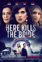 Watch Here Kills the Bride 123MoviesFree
