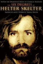 Watch The Six Degrees of Helter Skelter 123MoviesFree