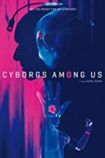Watch Cyborgs Among Us 123MoviesFree