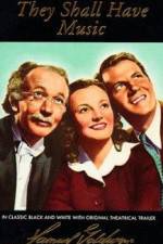Watch They Shall Have Music 123MoviesFree