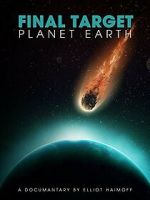 Watch Final Target: Planet Earth 123MoviesFree