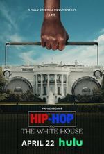Watch Hip-Hop and the White House 123MoviesFree