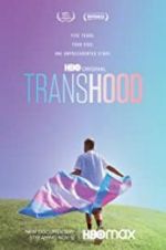 Watch Transhood 123MoviesFree