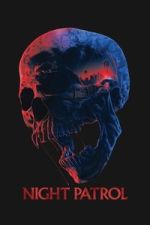 Watch Night Patrol 123MoviesFree