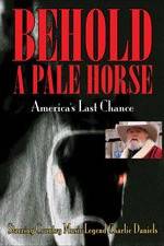 Watch Behold a Pale Horse: America's Last Chance 123MoviesFree