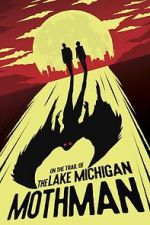 Watch On the Trail of the Lake Michigan Mothman 123MoviesFree