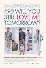 Watch Will You Still Love Me Tomorrow? 123MoviesFree