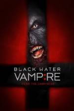 Watch Black Water Vampire 123MoviesFree