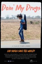 Watch Doin\' My Drugs 123MoviesFree