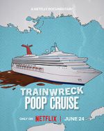 Watch Trainwreck: Poop Cruise 123MoviesFree