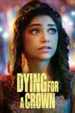 Watch Dying for a Crown 123MoviesFree