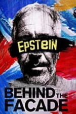 Watch Epstein: Behind the Faade 123MoviesFree