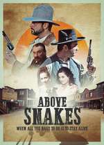 Watch Above Snakes 123MoviesFree