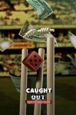 Watch Caught Out: Crime. Corruption. Cricket 123MoviesFree