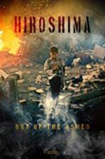 Watch Hiroshima: Out of the Ashes 123MoviesFree