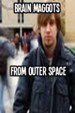 Watch Brain Maggots from Outer Space 123MoviesFree