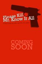 Watch Please Kill Mr Know It All 123MoviesFree