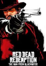 Watch Red Dead Redemption: The Man from Blackwater 123MoviesFree