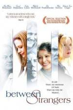 Watch Between Strangers 123MoviesFree