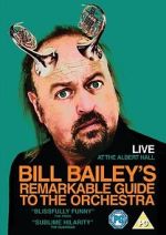 Watch Bill Bailey's Remarkable Guide to the Orchestra 123MoviesFree