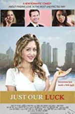 Watch Just Our Luck 123MoviesFree