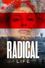 Watch A Radical Life 123MoviesFree