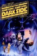 Watch Family Guy Presents: Something Something Something Dark Side 123MoviesFree