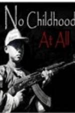 Watch No Childhood at All 123MoviesFree