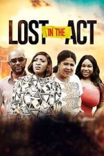 Watch Lost in the Act 123MoviesFree