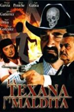 Watch La texana maldita 123MoviesFree