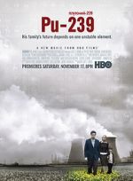 Watch Pu-239 123MoviesFree