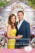 Watch The Last Bridesmaid 123MoviesFree