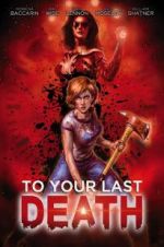 Watch To Your Last Death 123MoviesFree