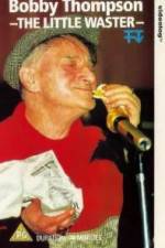 Watch Bobby Thompson The Little Waster 123MoviesFree