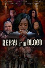 Watch Repay It in Blood 123MoviesFree