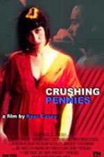Watch Crushing Pennies 123MoviesFree