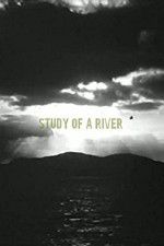 Watch Study of a River 123MoviesFree