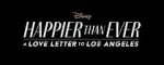 Watch Happier Than Ever: A Love Letter to Los Angeles 123MoviesFree