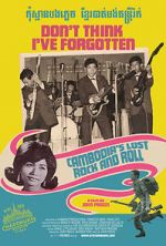 Watch Don\'t Think I\'ve Forgotten: Cambodia\'s Lost Rock & Roll 123MoviesFree