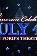 Watch America Celebrates July 4th at Ford's Theatre 123MoviesFree