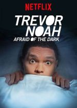 Watch Trevor Noah: Afraid of the Dark (TV Special 2017) 123MoviesFree