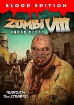 Watch Zombi VIII: Urban Decay 123MoviesFree