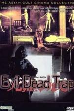 Watch Evil Dead Trap 123MoviesFree